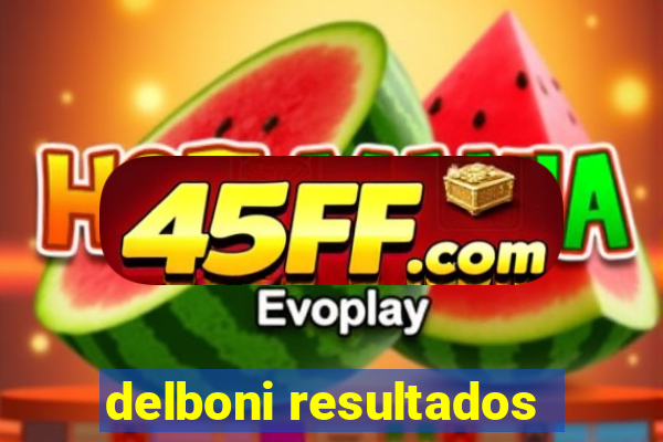 delboni resultados